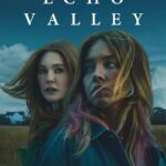 Echo Valley (2025) 4akm5FQdZFfNpYGgVyOEXi72eby.jpg