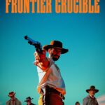 Frontier Crucible (2025) aRdbTNiklT1xsv6mk30ZXnkt0A1.jpg