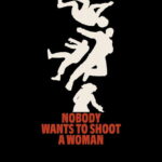 Nobody Wants to Shoot a Woman (2024) s88iS2qEnpKaiy83dDRTikH4rOq.jpg