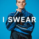 I Swear (2025) vUwyhNWBKkSwK8ELvEeBRwV724h.jpg