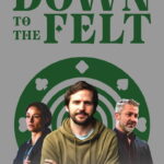 Down to the Felt (2025) 5A43hEle4TGu6kwBio7o9a5mFjN.jpg