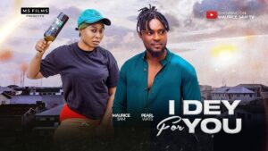 I Dey For You (2024) IDeyForYou